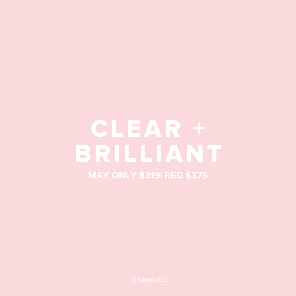 MAY PROMO | CLEAR + BRILLIANT