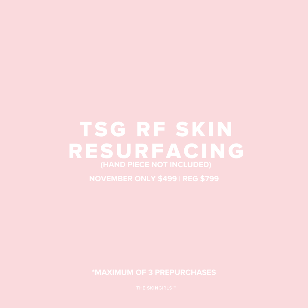 NOVEMBER PROMO | TSG RF SKIN RESURFACING