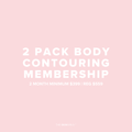 SUMMER PROMO | 2 PACK BODY CONTOURING MEMBERSHIP