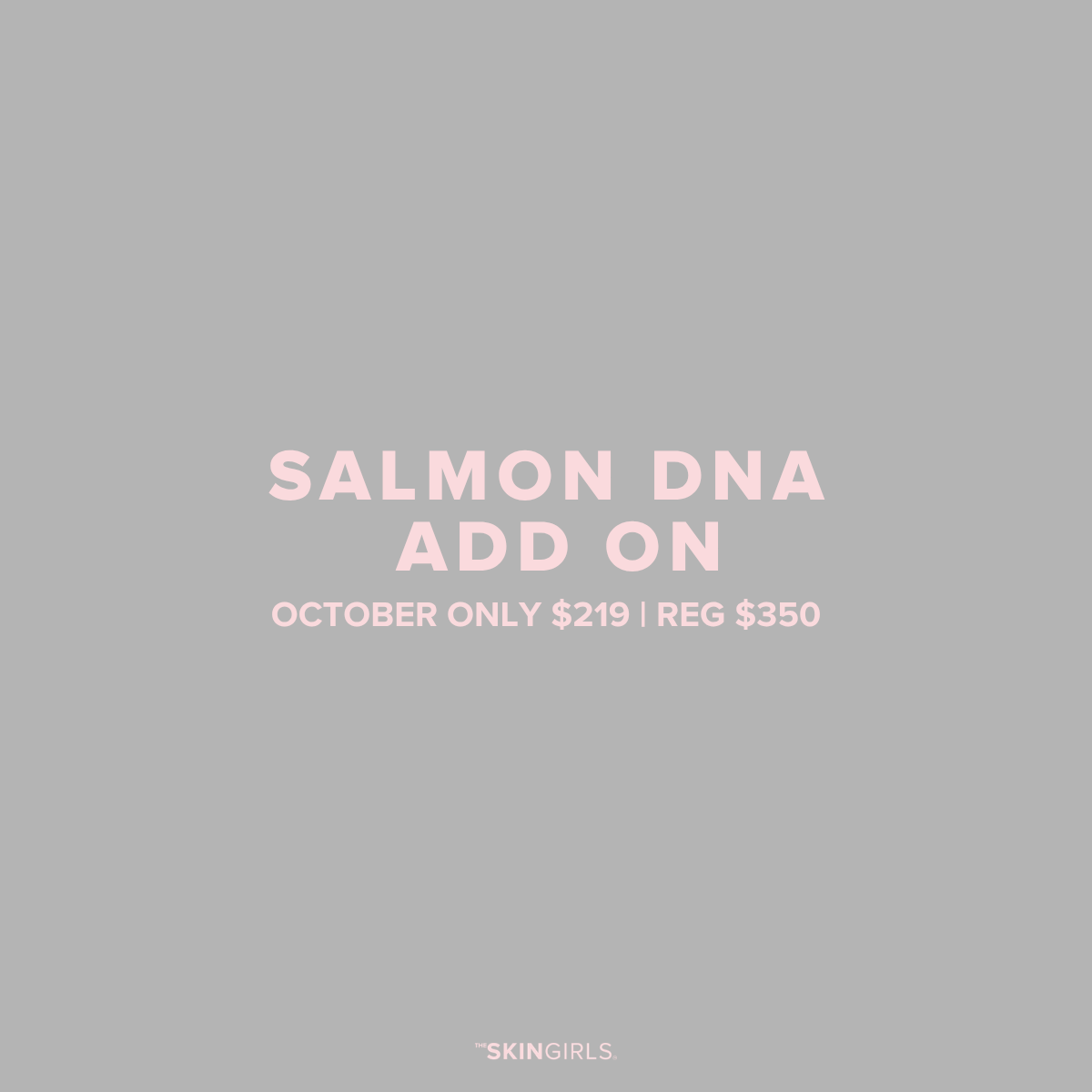 OCTOBER PROMO | SALMON DNA ADD ON