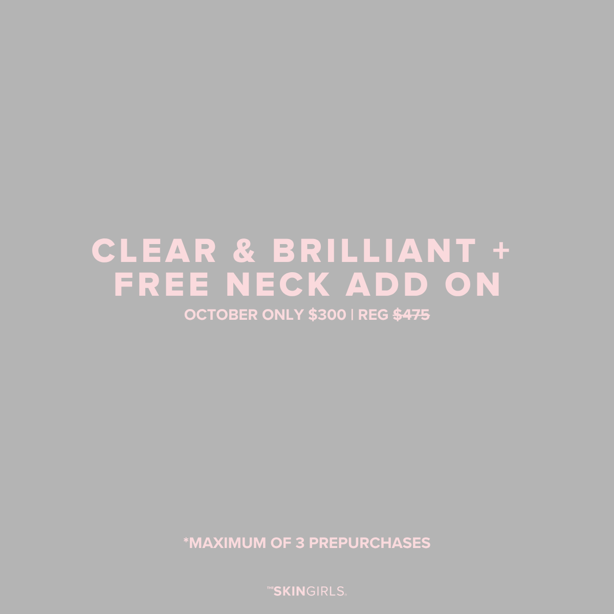 OCTOBER PROMO| 20% OFF CLEAR & BRILLIANT + FREE NECK ADD ON