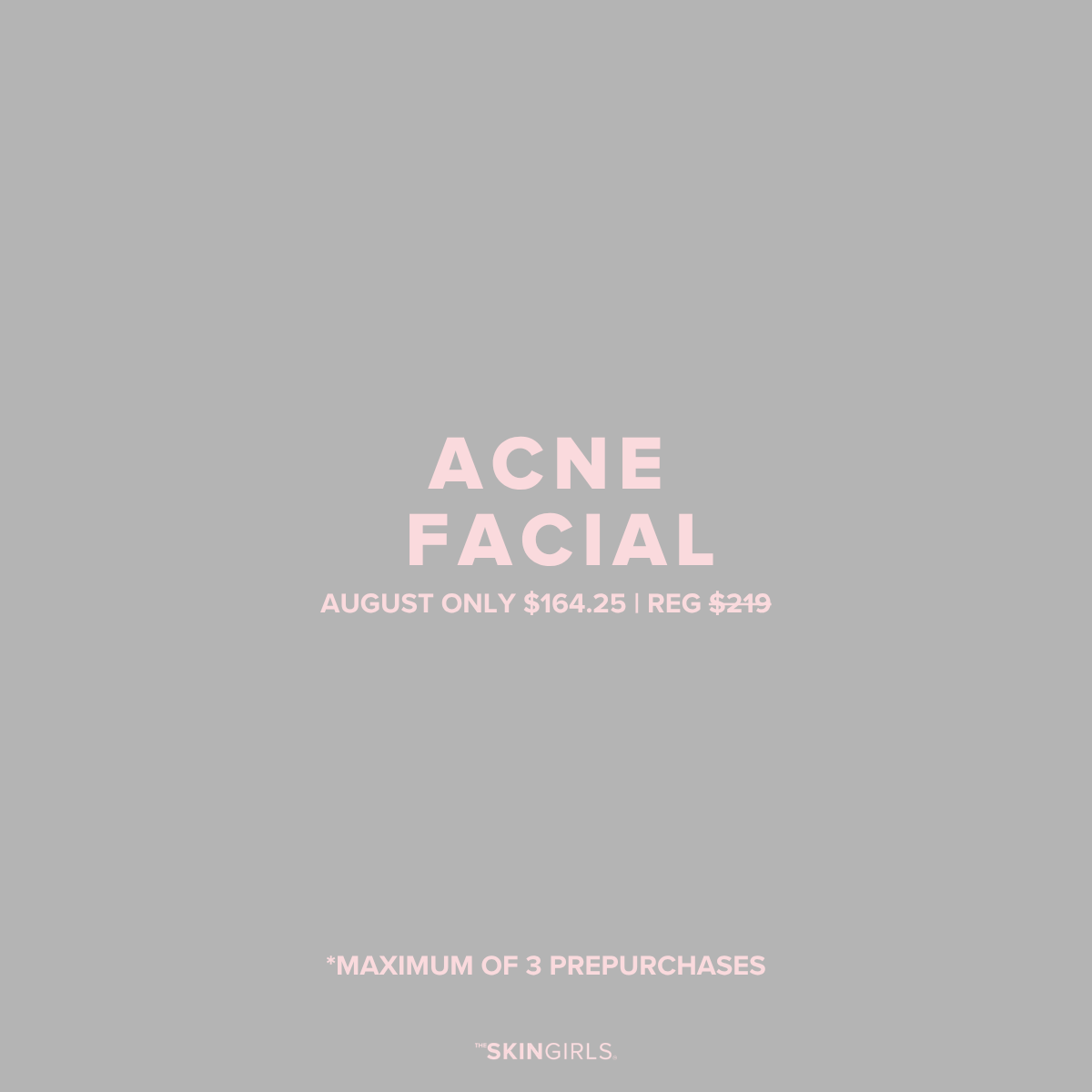 AUGUST PROMO | 25% OFF ACNE FACIAL