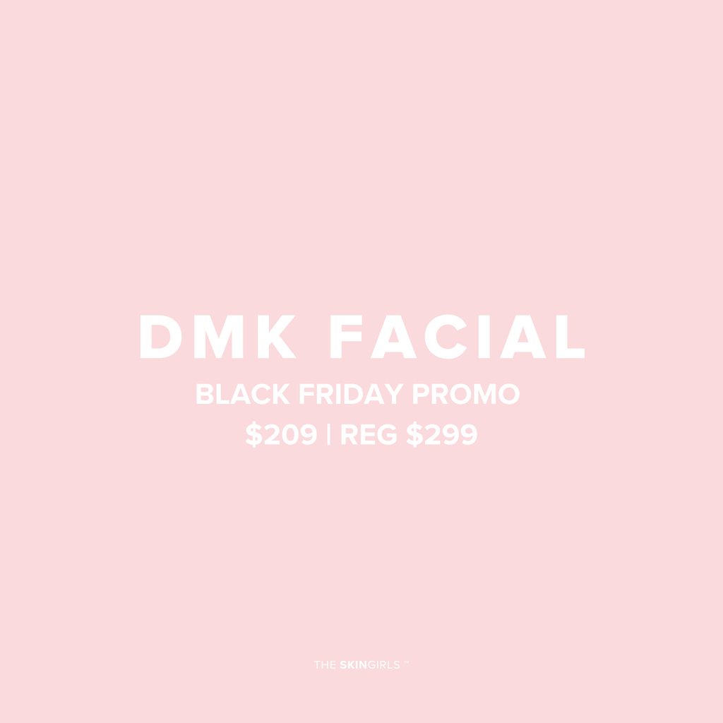 Black Friday Promo | DMK Facial
