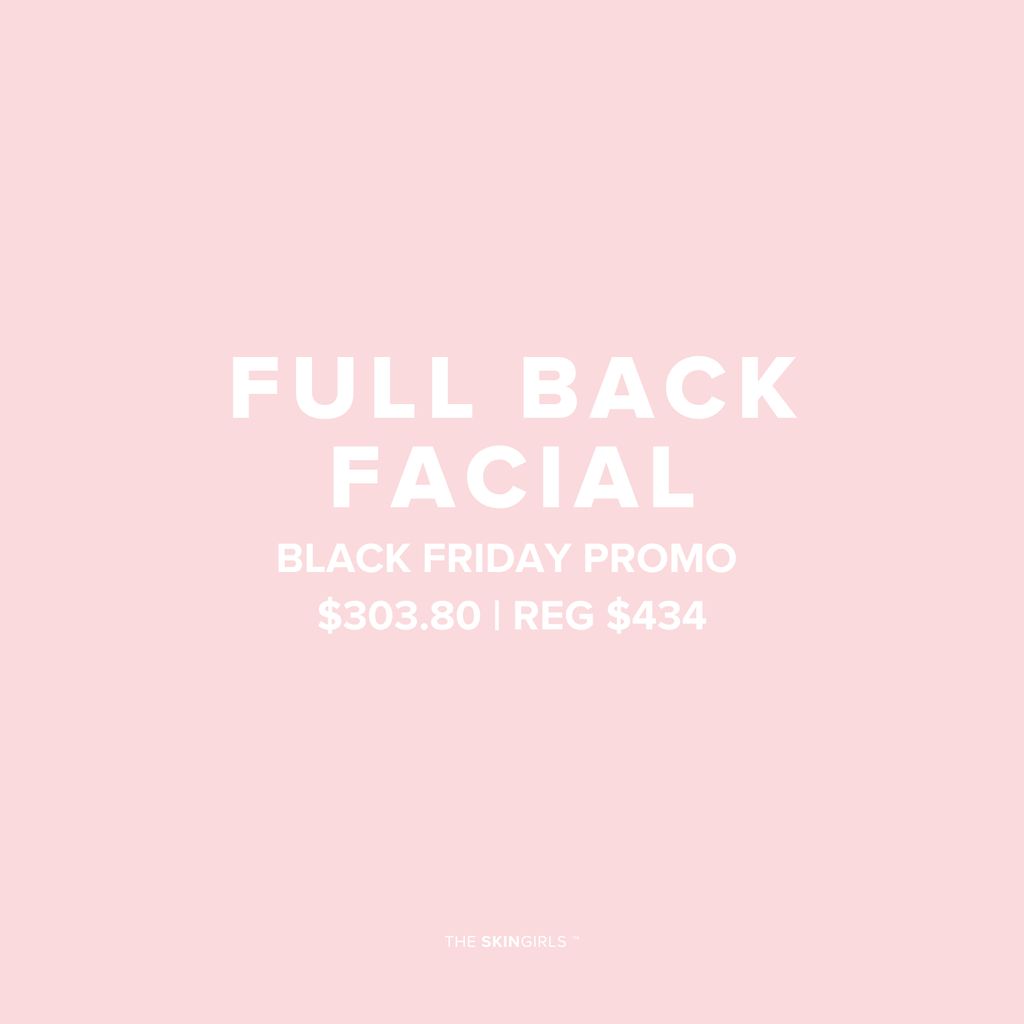 Black Friday Promo | Full Back Facial