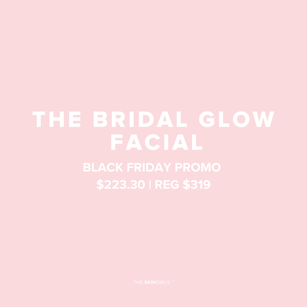 Black Friday Promo | The Bridal Glow Facial
