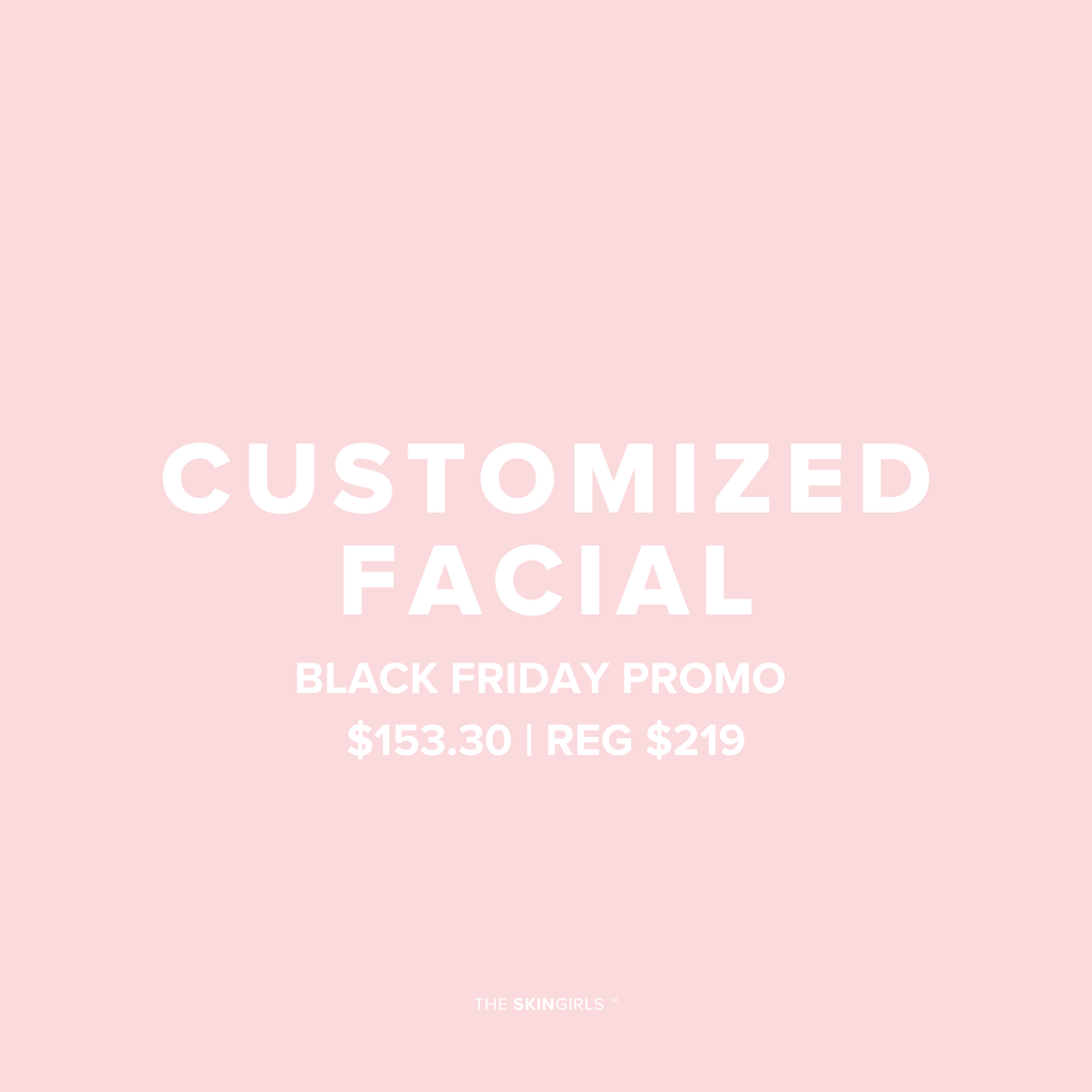 Black Friday Promo | Customized Facial