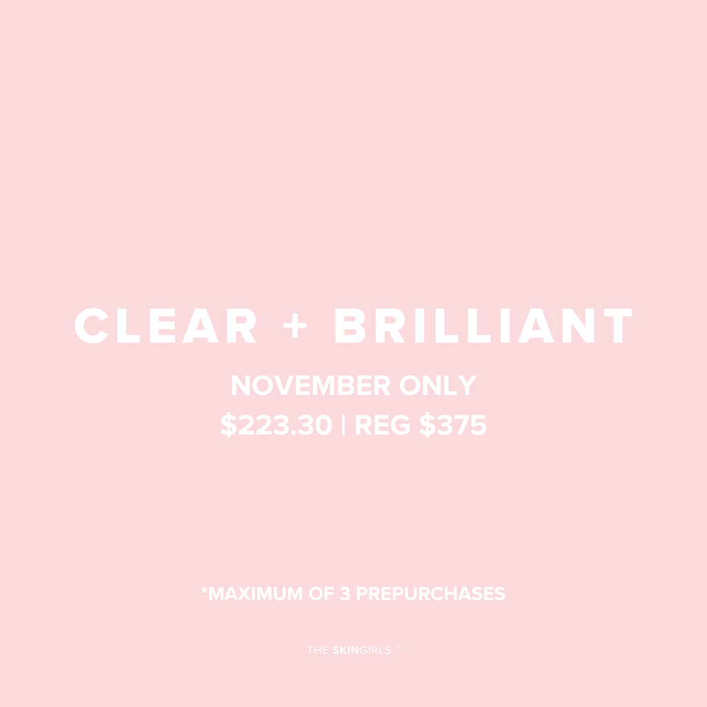 NOVEMBER PROMO | CLEAR + BRILLIANT