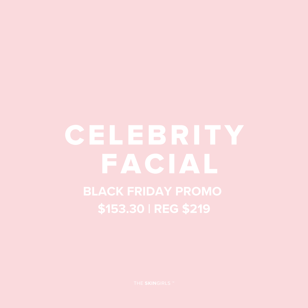 Black Friday Promo | Celebrity Facial